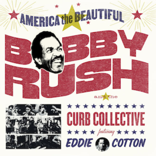 Bobby Rush and the Curb Collective Ft Eddie Cotton performs America the Beautiful
